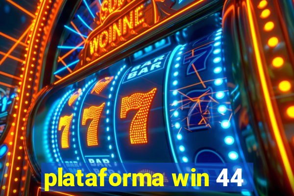 plataforma win 44